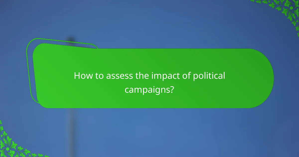How to assess the impact of political campaigns?