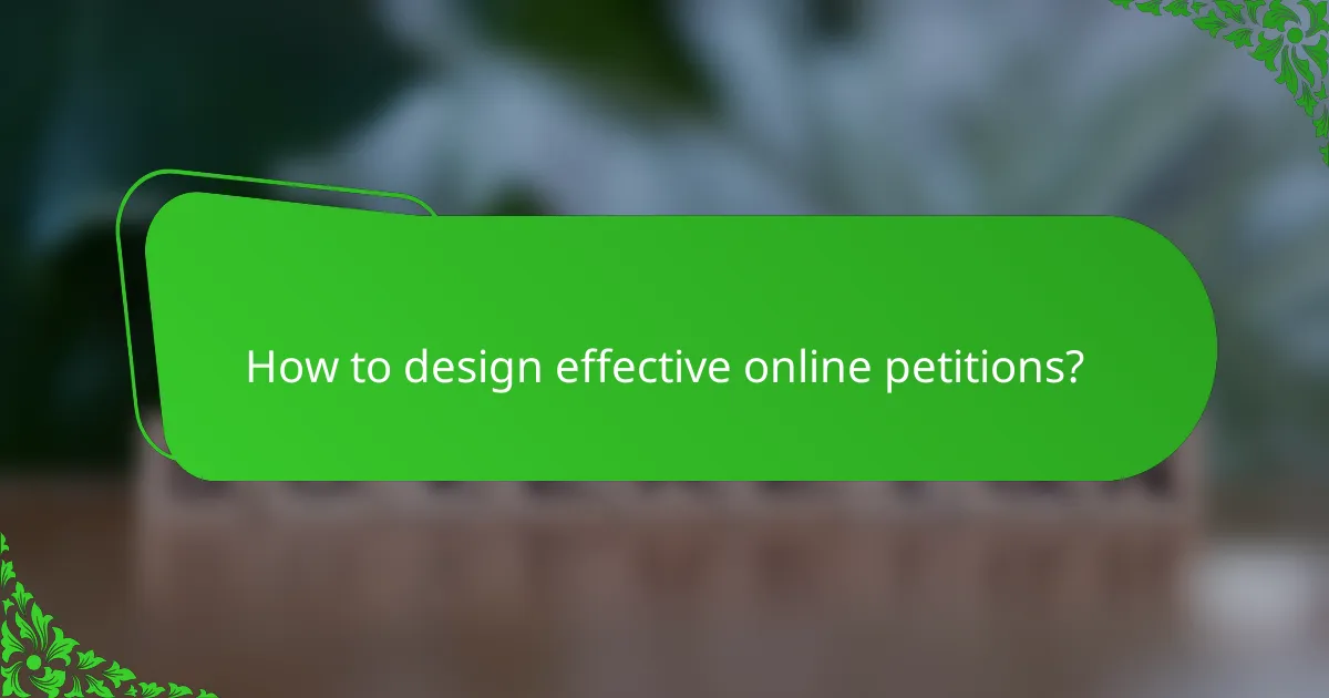 How to design effective online petitions?