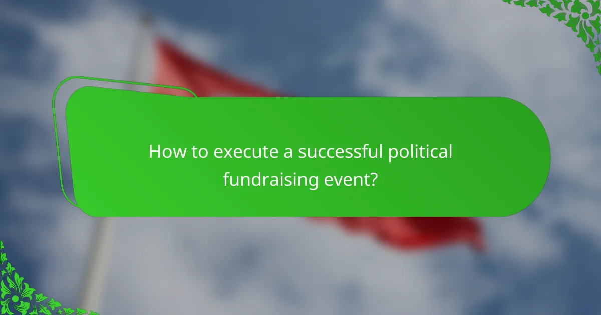 How to execute a successful political fundraising event?