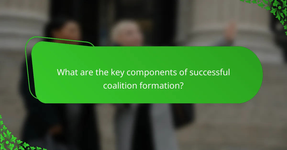 What are the key components of successful coalition formation?