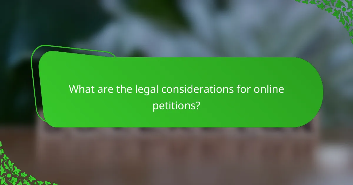 What are the legal considerations for online petitions?