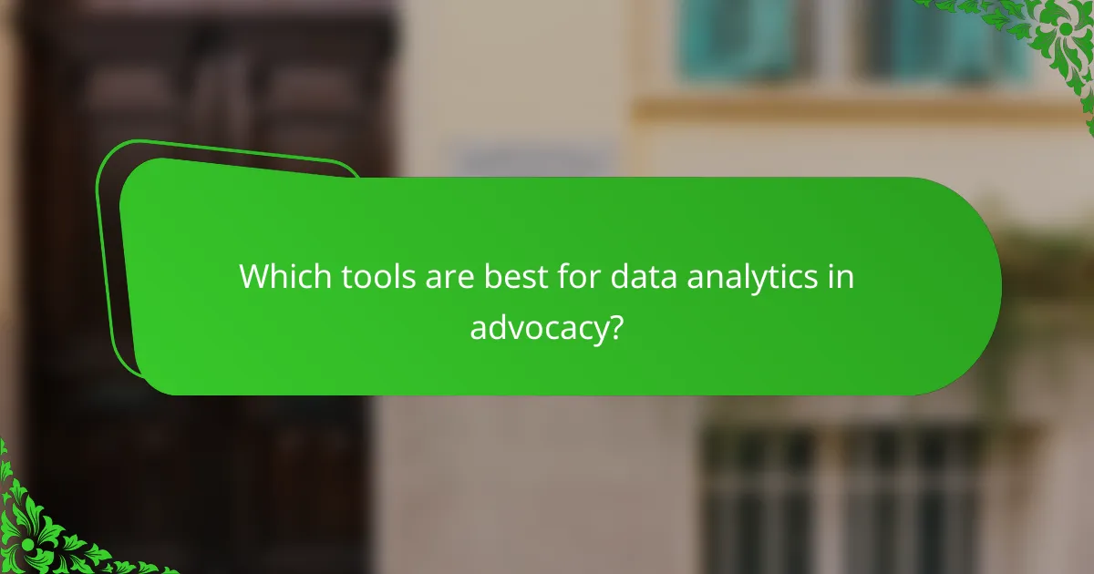 Which tools are best for data analytics in advocacy?